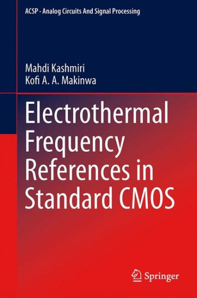 Electrothermal Frequency References in Standard CMOS / Edition 1
