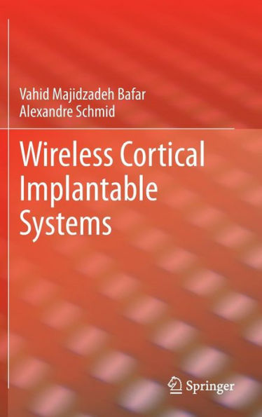 Wireless Cortical Implantable Systems / Edition 1