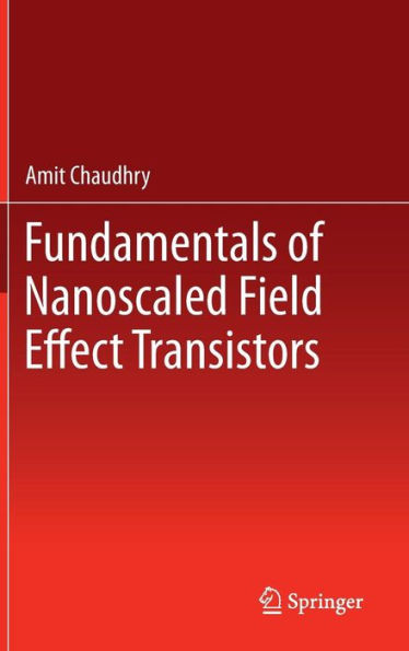Fundamentals of Nanoscaled Field Effect Transistors