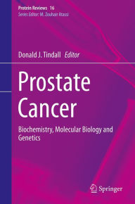 Title: Prostate Cancer: Biochemistry, Molecular Biology and Genetics, Author: Donald J. Tindall