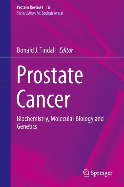 Prostate Cancer: Biochemistry, Molecular Biology and Genetics