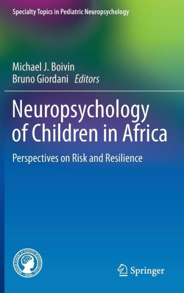 Neuropsychology of Children Africa: Perspectives on Risk and Resilience