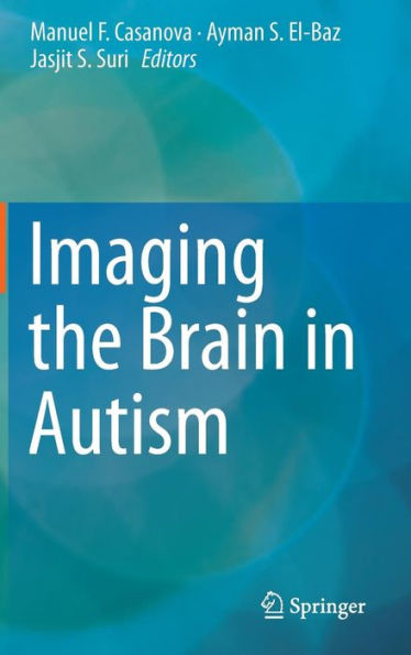 Imaging the Brain in Autism / Edition 1