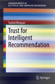 Title: Trust for Intelligent Recommendation, Author: Touhid Bhuiyan