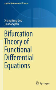 Title: Bifurcation Theory of Functional Differential Equations, Author: Shangjiang Guo