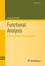 Functional Analysis: Fundamentals and Applications