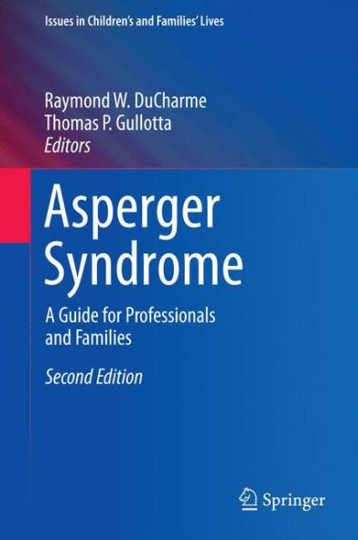 Asperger Syndrome: A Guide for Professionals and Families