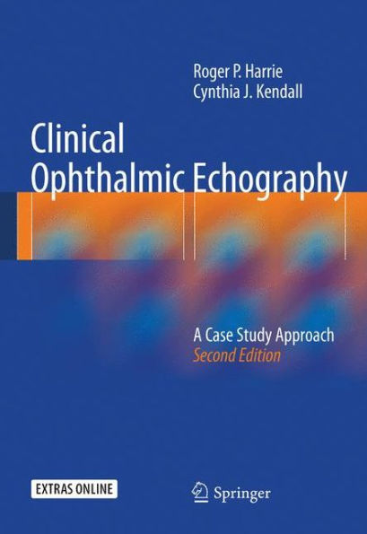 Clinical Ophthalmic Echography: A Case Study Approach / Edition 2