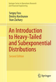 Title: An Introduction to Heavy-Tailed and Subexponential Distributions, Author: Sergey Foss