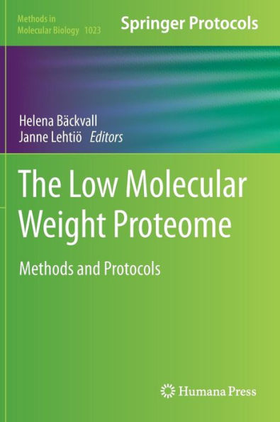 The Low Molecular Weight Proteome: Methods and Protocols / Edition 1