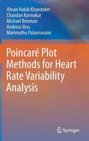 Poincarï¿½ Plot Methods for Heart Rate Variability Analysis / Edition 1