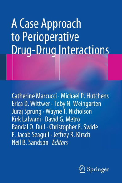 A Case Approach to Perioperative Drug-Drug Interactions / Edition 1