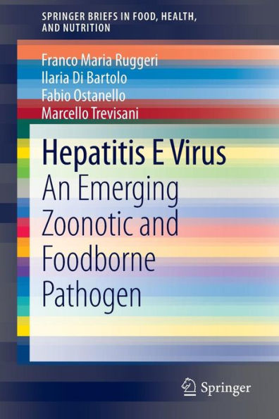 Hepatitis E Virus: An Emerging Zoonotic and Foodborne Pathogen / Edition 1