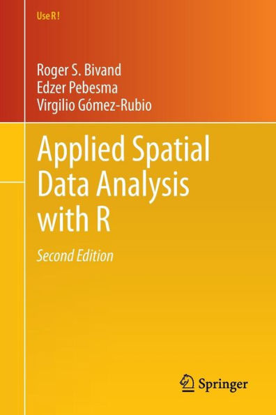 Applied Spatial Data Analysis with R / Edition 2
