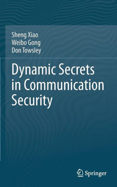 Dynamic Secrets Communication Security