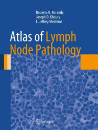 Title: Atlas of Lymph Node Pathology / Edition 1, Author: Roberto N. Miranda