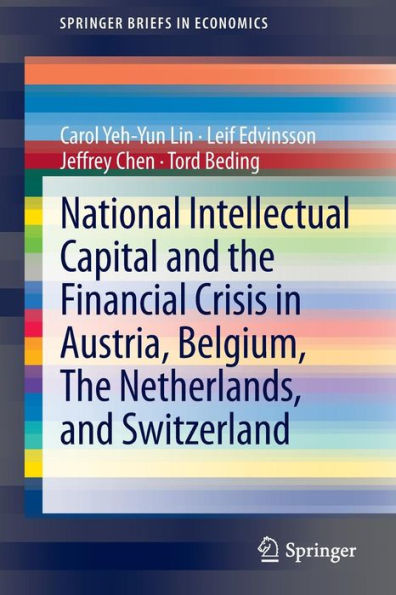 National Intellectual Capital and the Financial Crisis in Austria, Belgium, the Netherlands, and Switzerland / Edition 1