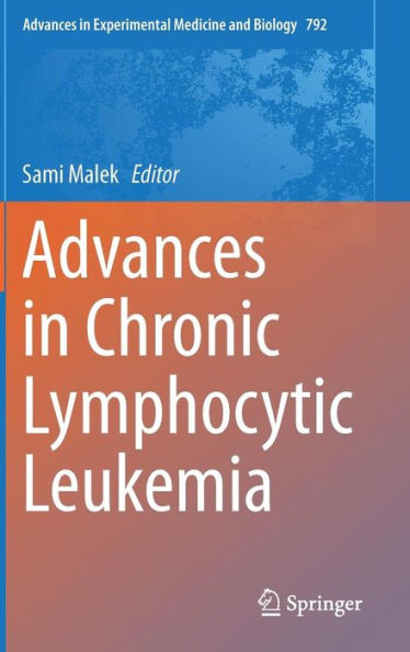 Advances in Chronic Lymphocytic Leukemia / Edition 1
