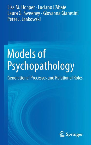 Models of Psychopathology: Generational Processes and Relational Roles
