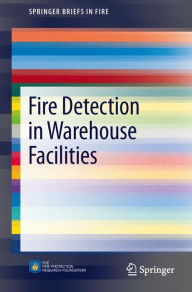 Title: Fire Detection in Warehouse Facilities, Author: Joshua Dinaburg