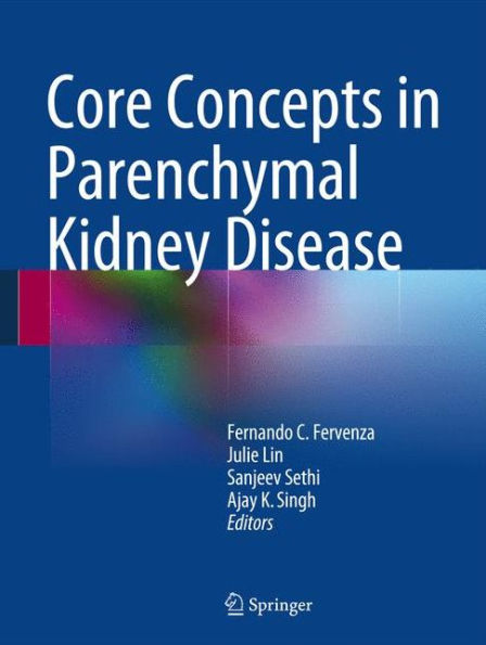 Core Concepts Parenchymal Kidney Disease