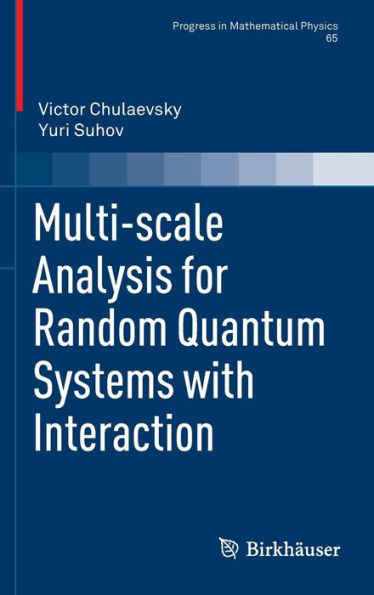 Multi-scale Analysis for Random Quantum Systems with Interaction / Edition 1