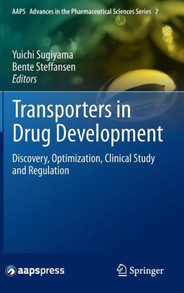 Transporters in Drug Development: Discovery, Optimization, Clinical Study and Regulation / Edition 1