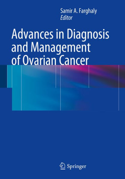 Advances in Diagnosis and Management of Ovarian Cancer