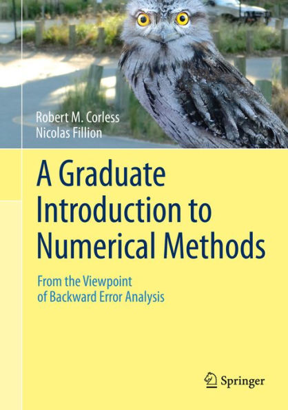 A Graduate Introduction to Numerical Methods: From the Viewpoint of Backward Error Analysis