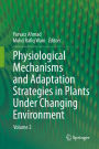 Physiological Mechanisms and Adaptation Strategies in Plants Under Changing Environment: Volume 2