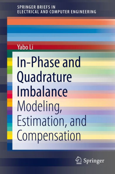 In-Phase and Quadrature Imbalance: Modeling, Estimation, and Compensation