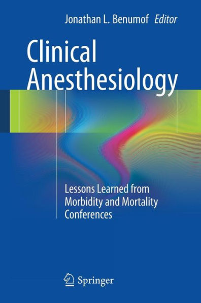 Clinical Anesthesiology: Lessons Learned from Morbidity and Mortality Conferences