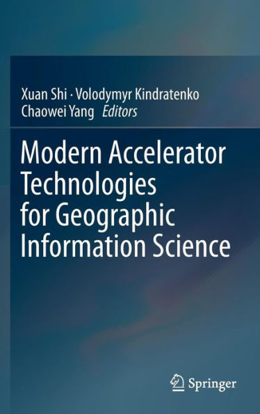 Modern Accelerator Technologies for Geographic Information Science