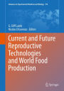 Current and Future Reproductive Technologies and World Food Production