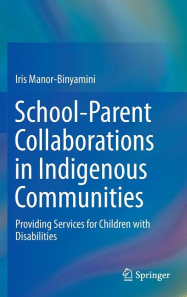 School-Parent Collaborations Indigenous Communities: Providing Services for Children with Disabilities