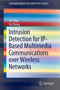 Title: Intrusion Detection for IP-Based Multimedia Communications over Wireless Networks, Author: Jin Tang