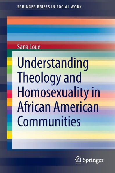 Understanding Theology and Homosexuality African American Communities