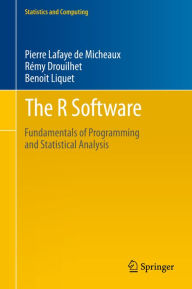 Title: The R Software: Fundamentals of Programming and Statistical Analysis, Author: Pierre Lafaye de Micheaux
