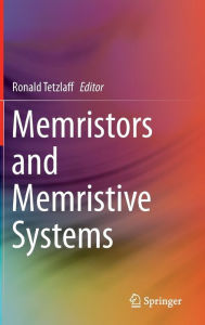 Title: Memristors and Memristive Systems, Author: Ronald Tetzlaff