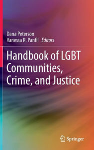 Title: Handbook of LGBT Communities, Crime, and Justice, Author: Dana Peterson