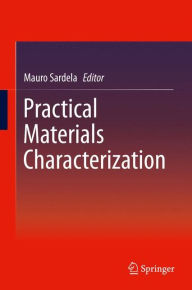 Title: Practical Materials Characterization, Author: Mauro Sardela