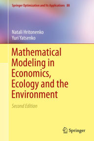 Title: Mathematical Modeling in Economics, Ecology and the Environment, Author: Natali Hritonenko