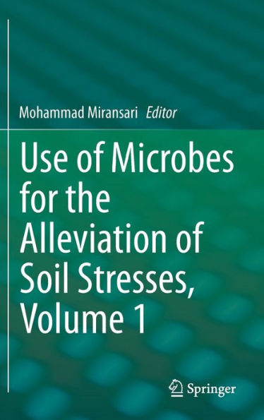 Use of Microbes for the Alleviation Soil Stresses, Volume 1