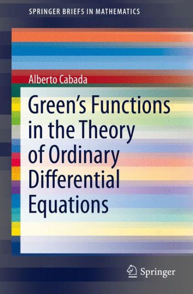 Green's Functions in the Theory of Ordinary Differential Equations / Edition 2