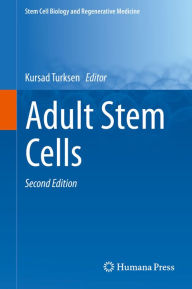 Title: Adult Stem Cells, Author: Kursad Turksen