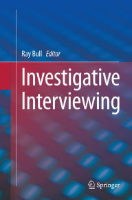 Title: Investigative Interviewing, Author: Ray Bull