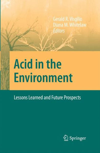 Acid the Environment: Lessons Learned and Future Prospects