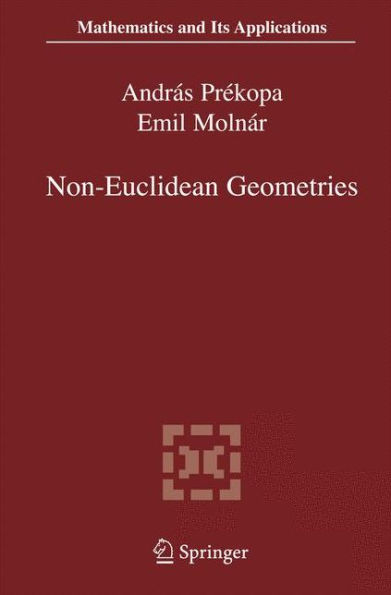 Non-Euclidean Geometries: Jï¿½nos Bolyai Memorial Volume