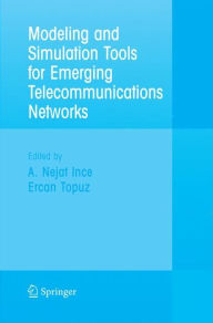 Title: Modeling and Simulation Tools for Emerging Telecommunication Networks: Needs, Trends, Challenges and Solutions, Author: Nejat Ince
