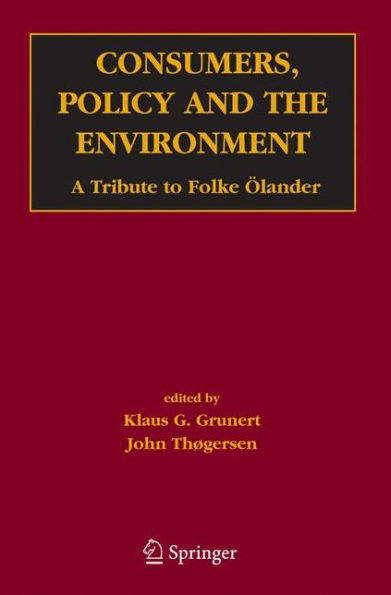 Consumers, Policy and the Environment: A Tribute to Folke Ölander